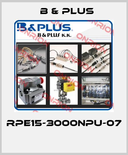 RPE15-3000NPU-07  B & PLUS