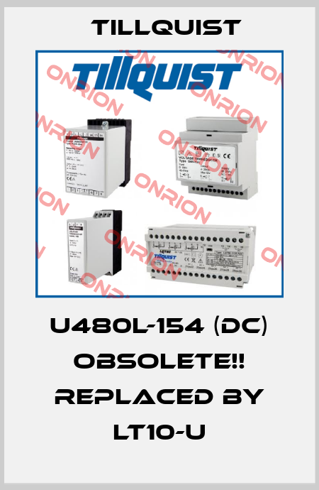 U480L-154 (DC) Obsolete!! Replaced by LT10-U Tillquist