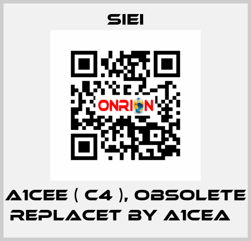 A1CEE ( C4 ), obsolete replacet by A1CEA   SIEI