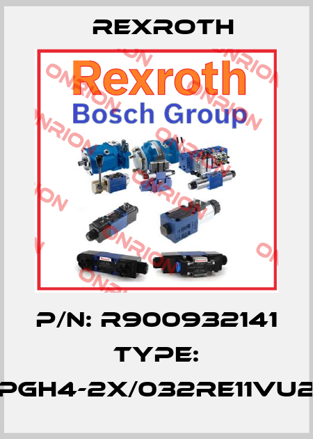 P/N: R900932141 Type: PGH4-2X/032RE11VU2 Rexroth