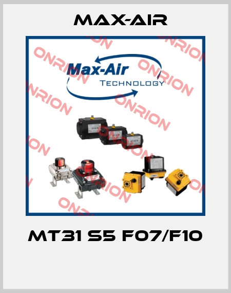 MT31 S5 F07/F10  Max-Air