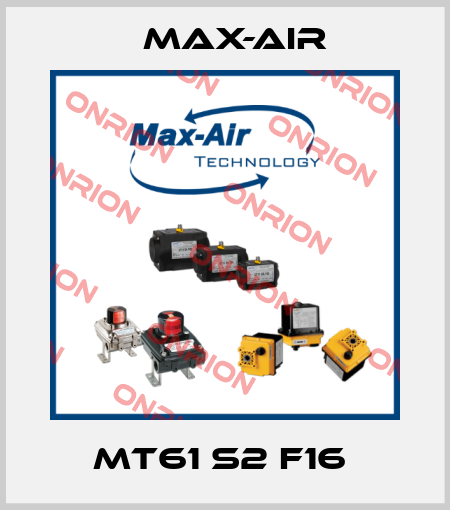 MT61 S2 F16  Max-Air
