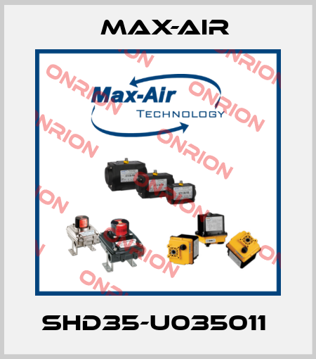SHD35-U035011  Max-Air
