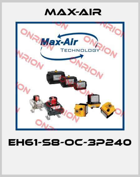 EH61-S8-OC-3P240  Max-Air