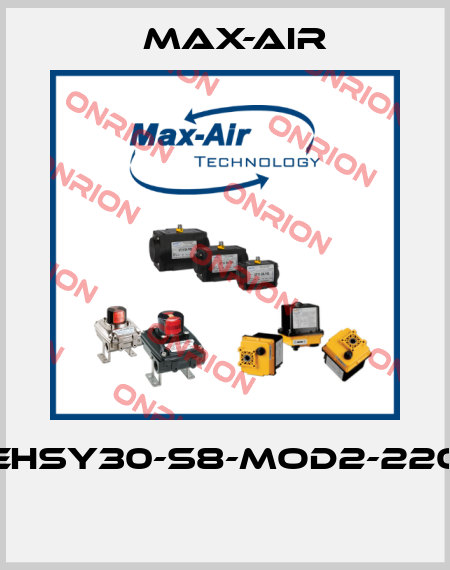 EHSY30-S8-MOD2-220  Max-Air