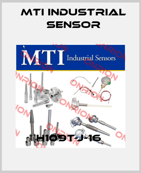 H109T-J-16  MTI Industrial Sensor