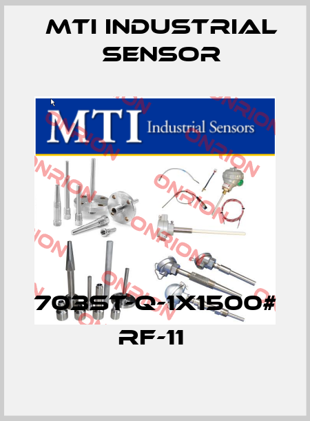 703ST-Q-1X1500# RF-11  MTI Industrial Sensor