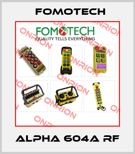 Alpha 604A RF Fomotech