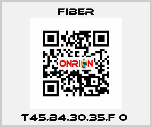 T45.B4.30.35.F 0  Fiber