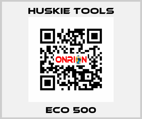 ECO 500 Huskie Tools