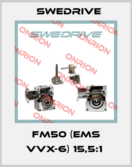 FM50 (EMS VVX-6) 15,5:1  Swedrive