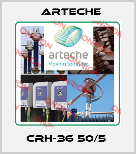 CRH-36 50/5  Arteche