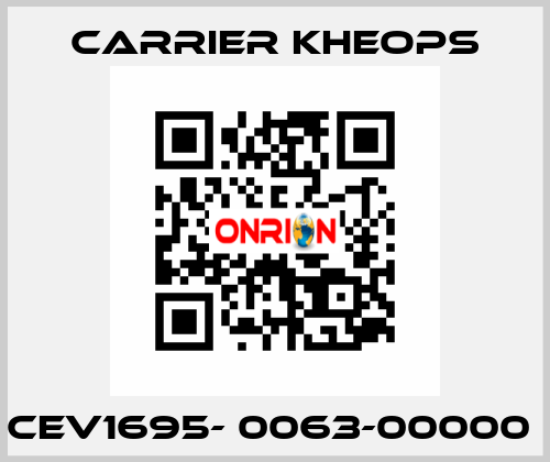 CEV1695- 0063-00000  Carrier Kheops