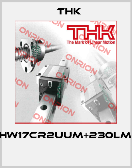 SHW17CR2UUM+230LM-Ⅱ  THK