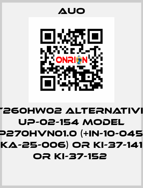 T260HW02 alternative UP-02-154 Model P270HVN01.0 (+IN-10-045, KA-25-006) or KI-37-141 or KI-37-152  AUO