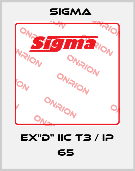 Ex"d" IIC T3 / IP 65  Sigma