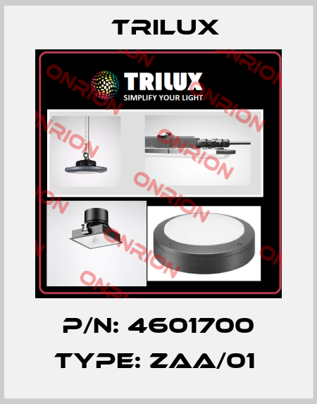 P/N: 4601700 Type: ZAA/01  trilux