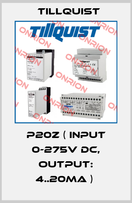 P20Z ( Input 0-275V DC, output: 4..20mA )  Tillquist