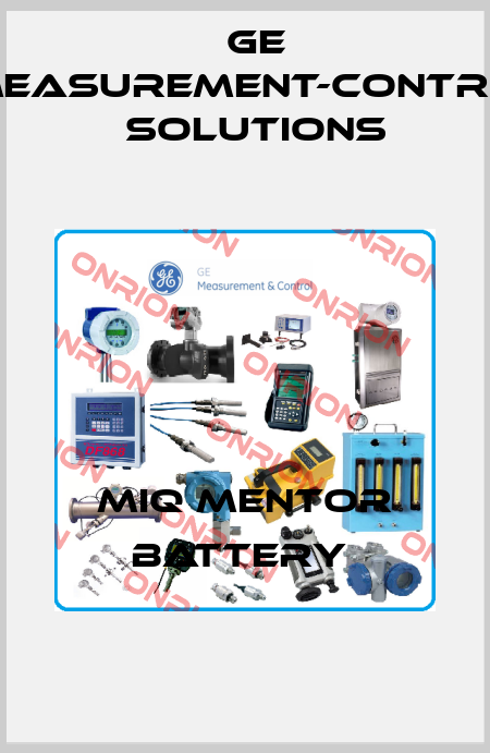 MIQ MENTOR BATTERY  GE Measurement-Control Solutions
