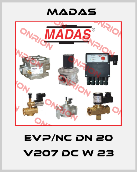 EVP/NC DN 20 V207 DC W 23 Madas