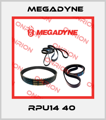 RPU14 40  Megadyne