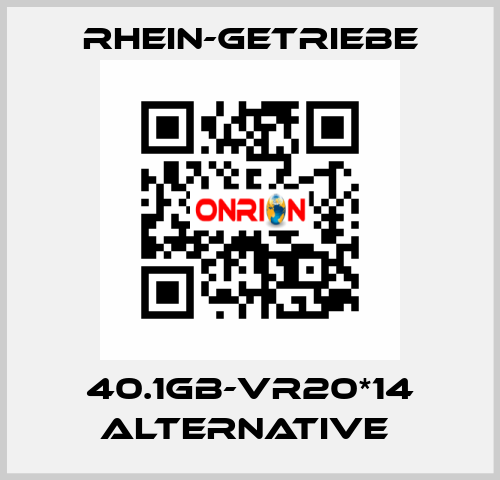 40.1GB-VR20*14 Alternative  Rhein-Getriebe