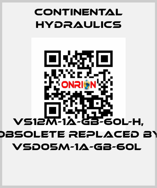 VS12M-1A-GB-60L-H, obsolete replaced by VSD05M-1A-GB-60L  Continental Hydraulics