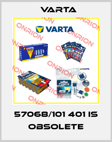 57068/101 401 is obsolete Varta
