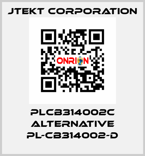 PLCB314002C alternative PL-CB314002-D JTEKT CORPORATION