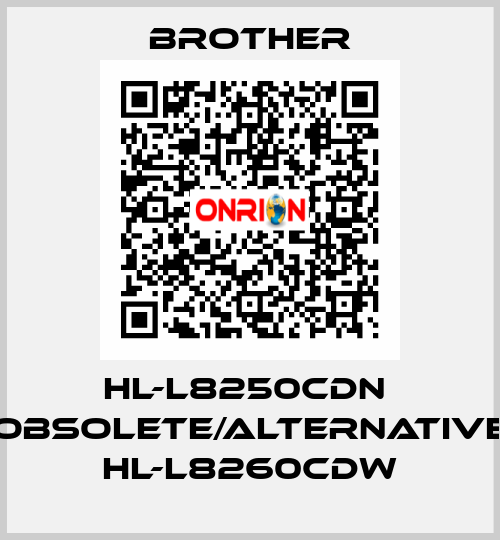 HL-L8250CDN  obsolete/alternative HL-L8260CDW Brother