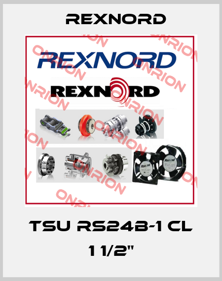 TSU RS24B-1 CL 1 1/2" Rexnord