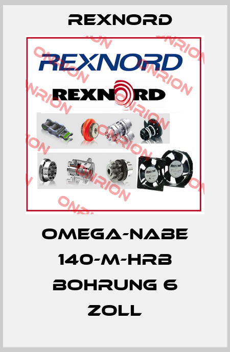 OMEGA-Nabe 140-M-HRB Bohrung 6 Zoll Rexnord