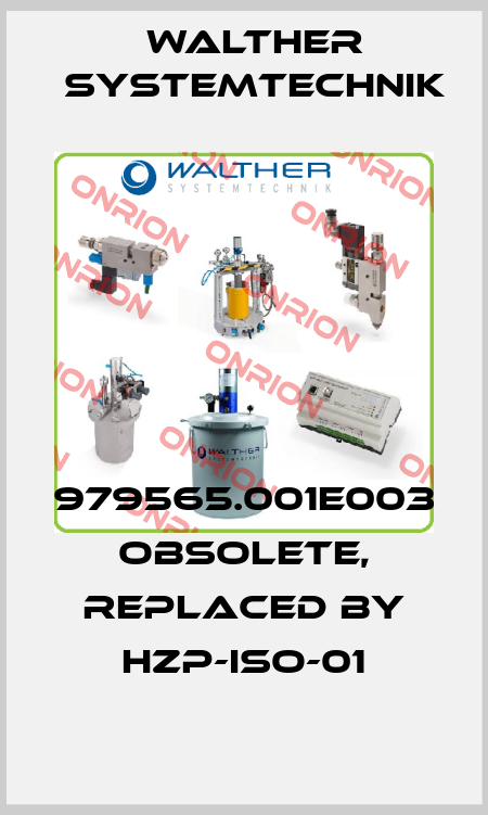 979565.001E003 obsolete, replaced by HZP-ISO-01 Walther Systemtechnik