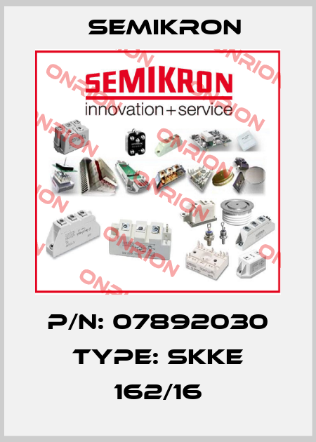 P/N: 07892030 Type: SKKE 162/16 Semikron