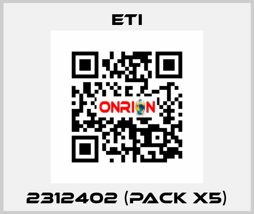 2312402 (pack x5) Eti