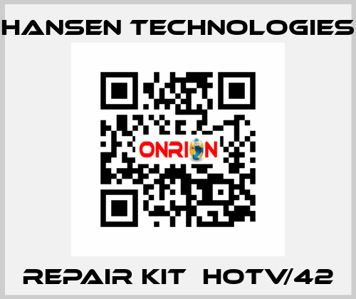 repair kit  HOTV/42 HANSEN TECHNOLOGIES