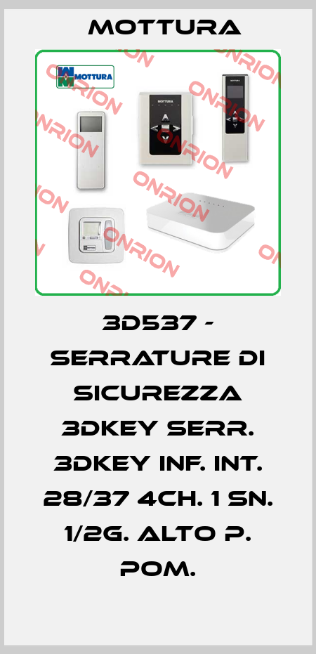 3D537 - SERRATURE DI SICUREZZA 3DKEY SERR. 3DKEY INF. INT. 28/37 4CH. 1 SN. 1/2G. ALTO P. POM. MOTTURA