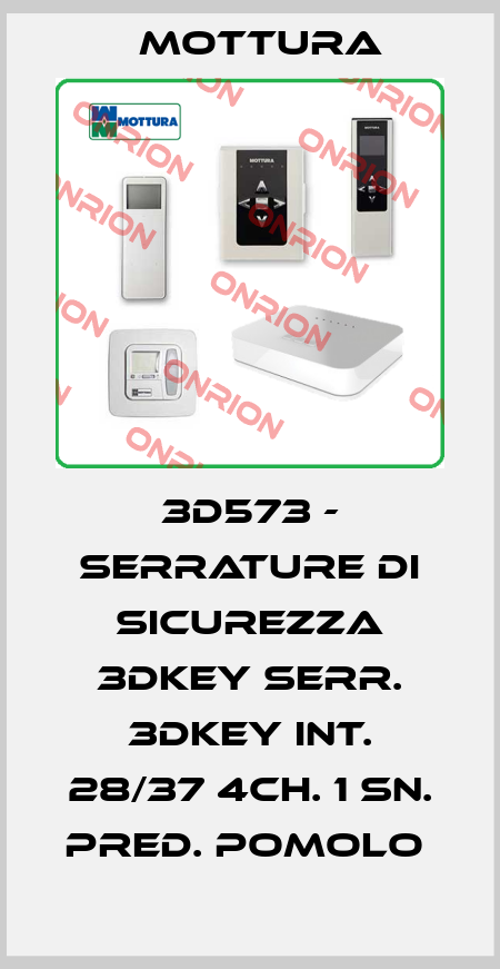 3D573 - SERRATURE DI SICUREZZA 3DKEY SERR. 3DKEY INT. 28/37 4CH. 1 SN. PRED. POMOLO  MOTTURA