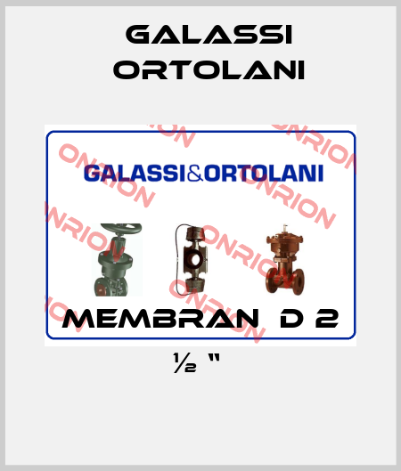 MEMBRAN  D 2 ½ “  Galassi Ortolani