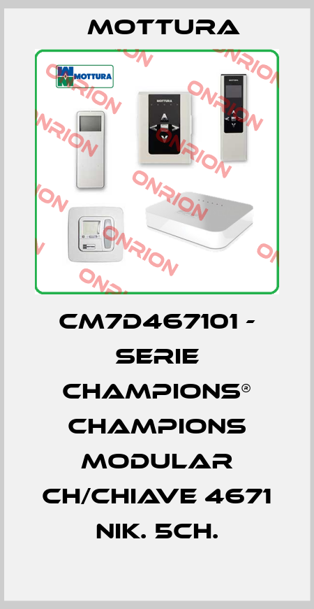 CM7D467101 - SERIE CHAMPIONS® CHAMPIONS MODULAR CH/CHIAVE 4671 NIK. 5CH. MOTTURA
