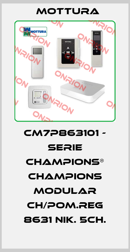 CM7P863101 - SERIE CHAMPIONS® CHAMPIONS MODULAR CH/POM.REG 8631 NIK. 5CH. MOTTURA