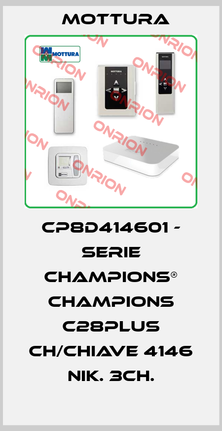 CP8D414601 - SERIE CHAMPIONS® CHAMPIONS C28PLUS CH/CHIAVE 4146 NIK. 3CH. MOTTURA