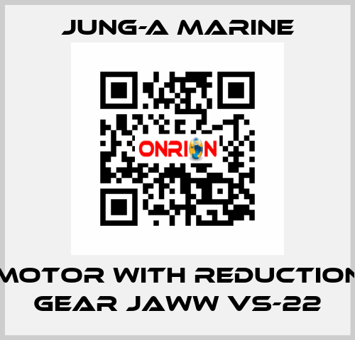 Motor with reduction gear JAWW VS-22 JUNG-A MARINE