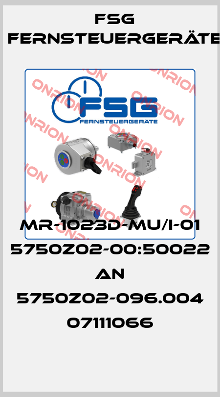 MR-1023D-MU/I-01 5750Z02-00:50022 AN 5750Z02-096.004  07111066 FSG Fernsteuergeräte