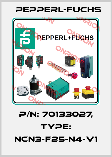 p/n: 70133027, Type: NCN3-F25-N4-V1 Pepperl-Fuchs