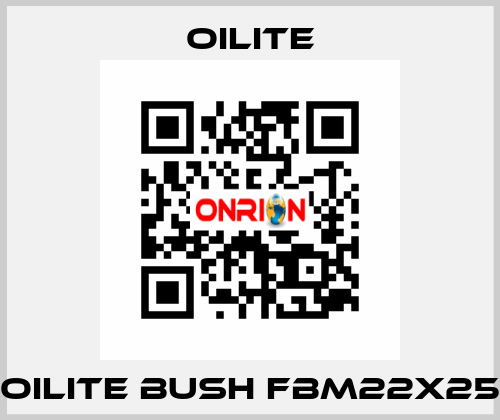 OILITE BUSH FBM22X25 Oilite