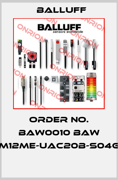 Order No. BAW0010 BAW M12ME-UAC20B-S04G  Balluff