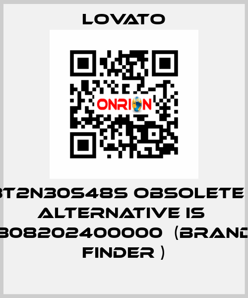 BT2N30S48S obsolete ,  alternative is  808202400000  (brand Finder ) Lovato