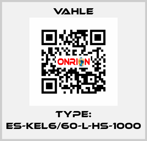 Type: ES-KEL6/60-L-HS-1000 Vahle