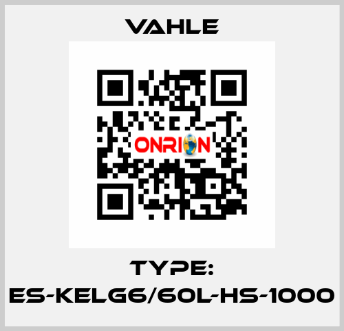 Type: ES-KELG6/60L-HS-1000 Vahle